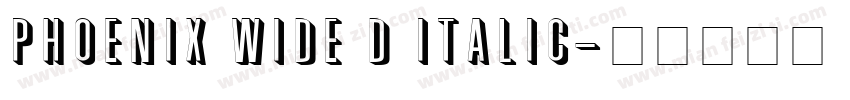 Phoenix Wide D Italic字体转换